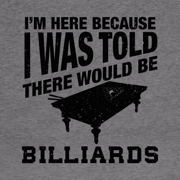 Funny billiard quote for billiards player by Shirtttee